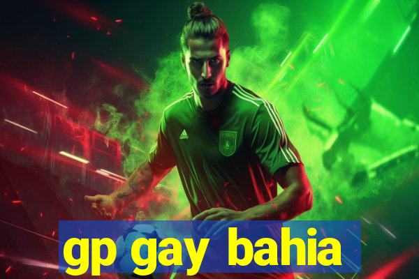 gp gay bahia